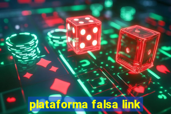 plataforma falsa link